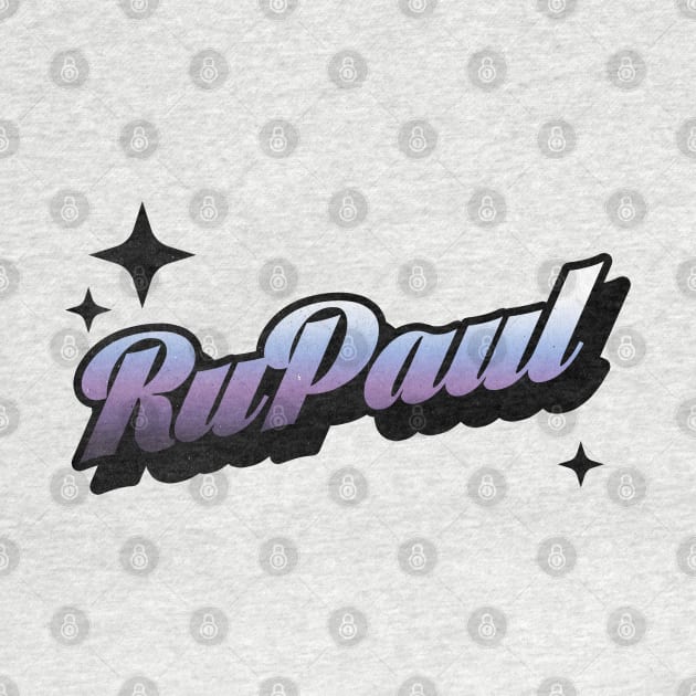 RuPaul - Retro Classic Typography Style by Decideflashy